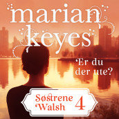Er du der ute? av Marian Keyes (Nedlastbar lydbok)