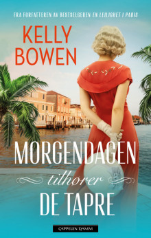 Morgendagen tilhører de tapre av Kelly Bowen (Heftet)