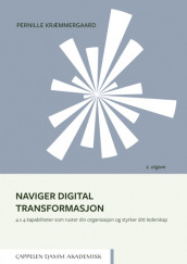 Naviger digital transformasjon av Pernille Kræmmergaard (Innbundet)
