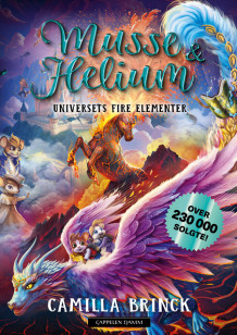 Musse & Helium 10: Universets fire elementer av Camilla Brinck (Innbundet)