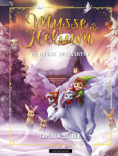 Musse & Helium - Et magisk juleeventyr av Camilla Brinck (Ebok)