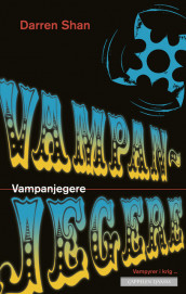 Vampanjegere av Darren Shan (Ebok)