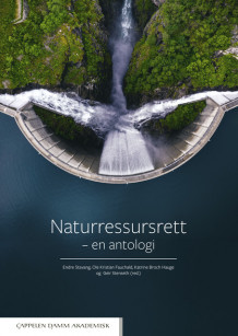 Naturressursrett av Endre Stavang, Inge Lorange Backer, Hans Christian Bugge, Kirsti Strøm Bull, Dorthe Henden Clark, Ole Kristian Fauchald, Maria Koch Haugane, Katrine Broch Hauge, Hans Morten Haugen, Constance Jessen Holm, Mathilde Idsøe Holst, Fredrik Holth, Stine Marie Riis Håkonsen, Mathilde Morel, Kristine Valberg Nyegaarden, Anders Parmann, Anne Rogstad, Geir Stenseth, Gunnhild Storbekkrønning Solli og Julie Lea Søderblom (Innbundet)