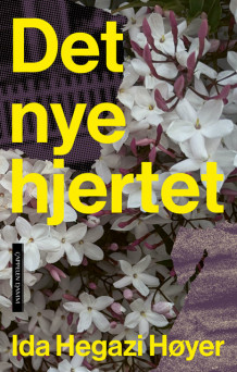 Det nye hjertet av Ida Hegazi Høyer (Innbundet)