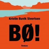 Bø! av Kristin Buvik Sivertsen (Nedlastbar lydbok)