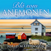 Blå som anemonen av Jorid Mathiassen (Nedlastbar lydbok)