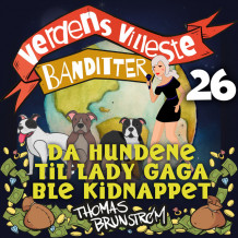 Da hundene til Lady Gaga ble kidnappet av Thomas Brunstrøm (Nedlastbar lydbok)