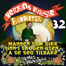 Mannen som gikk inn i skogen uten å se seg tilbake av Thomas Brunstrøm (Nedlastbar lydbok)