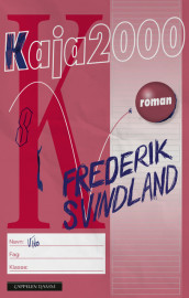 Kaja 2000 av Frederik Svindland (Ebok)
