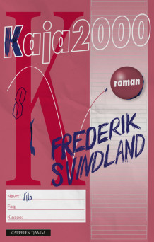 Kaja 2000 av Frederik Svindland (Ebok)