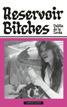 Reservoir Bitches av Dahlia de la Cerda (Innbundet)
