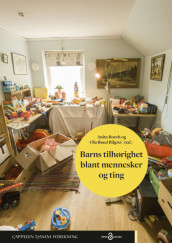 Barns tilhørighet blant mennesker og ting av Ola Røed Bilgrei og Anita Borch (Heftet)