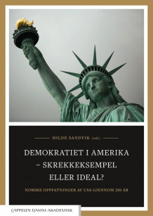 Demokratiet i Amerika – skrekkeksempel eller ideal? av Hilde Sandvik (Ebok)