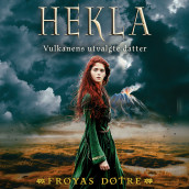Hekla – Vulkanens utvalgte datter av Gunhild M. Haugnes (Nedlastbar lydbok)