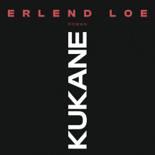 Kukane av Erlend Loe (Nedlastbar lydbok)