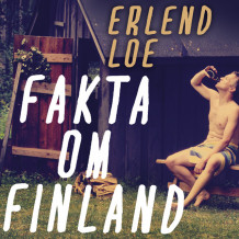 Fakta om Finland av Erlend Loe (Nedlastbar lydbok)