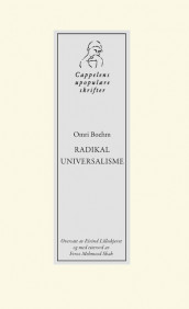 Radikal universalisme av Omri Boehm (Heftet)