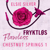 Fryktløs - Flawless av Elsie Silver (Nedlastbar lydbok)