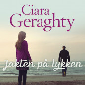 Jakten på lykken av Ciara Geraghty (Nedlastbar lydbok)