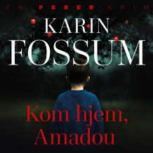 Kom hjem, Amadou av Karin Fossum (Nedlastbar lydbok)