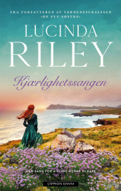 Kjærlighetssangen av Lucinda Riley (Ebok)