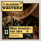 Men kruttet var tørt av Kermit Welles (Nedlastbar lydbok)