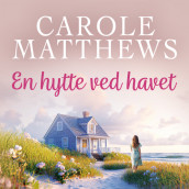 En hytte ved havet av Carole Matthews (Nedlastbar lydbok)
