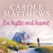 En hytte ved havet av Carole Matthews (Nedlastbar lydbok)