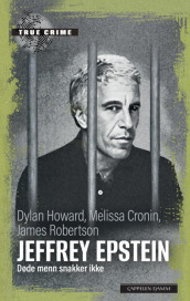 Jeffrey Epstein av Melissa Cronin, Dylan Howard og James Robertson (Heftet)