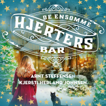 De ensomme hjerters bar av Arnt Steffensen og Kjersti Herland Johnsen (Nedlastbar lydbok)