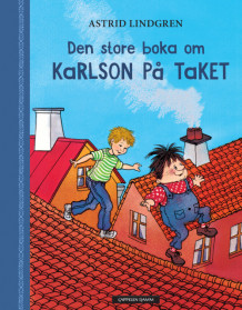 Den store boka om Karlson på taket av Astrid Lindgren (Innbundet)
