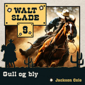 Gull og bly av Jackson Cole (Nedlastbar lydbok)