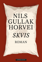 Skvis av Nils Gullak Horvei (Innbundet)