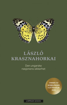 Den ungarske nasjonens sikkerhet av László Krasznahorkai (Innbundet)