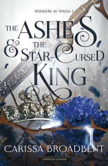 The Ashes & the Star-Cursed King av Carissa Broadbent (Ebok)