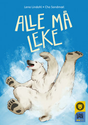 Leseløve nivå 2 - Alle må leke av Lena Lindahl (Innbundet)