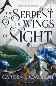 The Serpent & the Wings of Night av Carissa Broadbent (Ebok)