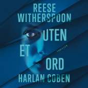 Uten et ord av Harlan Coben og Reese Witherspoon (Nedlastbar lydbok)