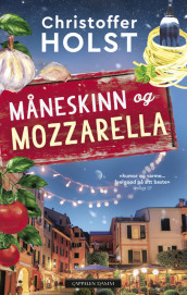 Måneskinn og mozzarella av Christoffer Holst (Ebok)