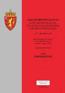 Gjeldsordningsloven (lov om frivillig og tvungen gjeldsordning for privatpersoner) m/forskrifter (Heftet)
