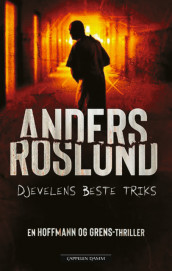 Djevelens beste triks av Anders Roslund (Ebok)