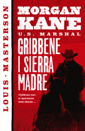Gribbene i Sierra Madre av Louis Masterson (Ebok)