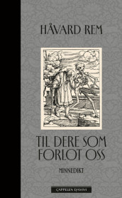 Til dere som forlot oss av Håvard Rem (Ebok)