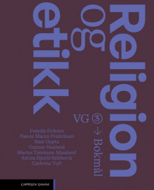 Religion og etikk (2026) av Frøydis Eriksen, Hanne Maren Fredriksen, Ram Gupta, Gunnar Haaland, Amina Sijecic Selimovic, Cathrine Tuft og Marius Timmann Mjaaland (Fleksibind)
