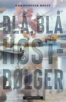 Blå, blå høstbølger av Christoffer Holst (Heftet)