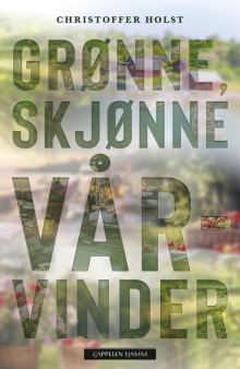 Grønne, skjønne vårvinder av Christoffer Holst (Heftet)