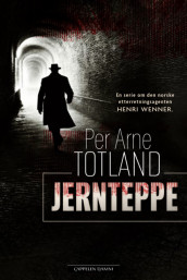 Jernteppe av Per Arne Totland (Innbundet)
