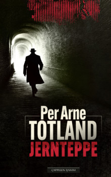Jernteppe av Per Arne Totland (Innbundet)