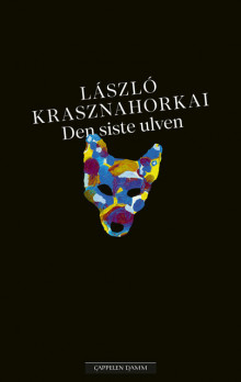 Den siste ulven av László Krasznahorkai (Innbundet)