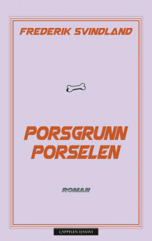 Porsgrunn porselen av Frederik Svindland (Ebok)